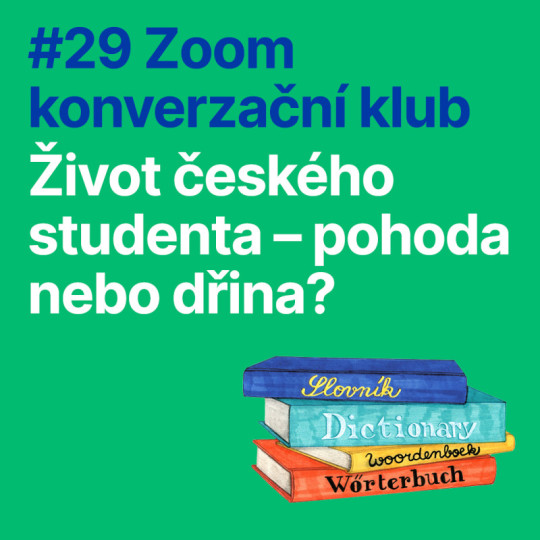 #29 Zoom konverzační klub: Život českého studenta –⁠ pohoda nebo dřina?