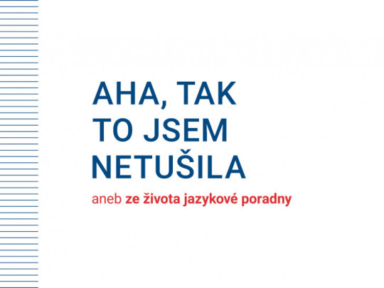 Online přednáška o češtině: Aha, tak to jsem netušila