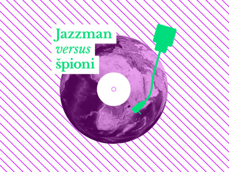 Podcast: Jazzman versus špioni Podcast: Jazzman versus špioni