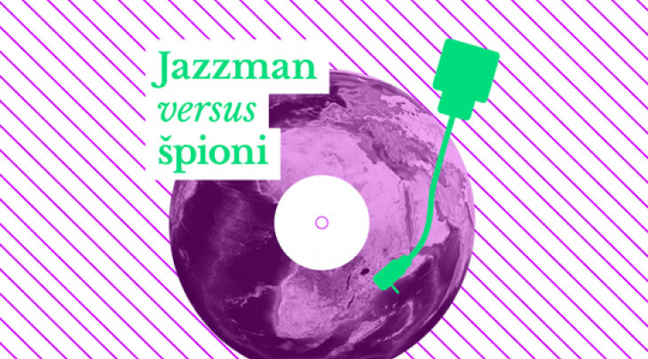 Podcast: Jazzman versus špioni