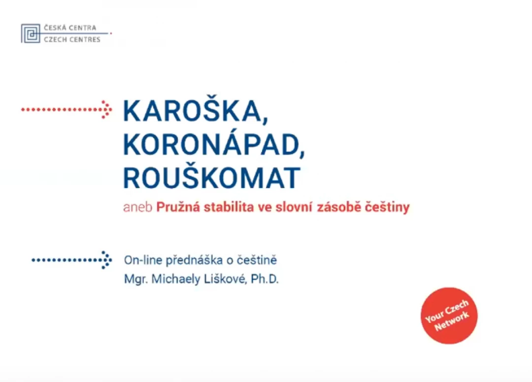 Přednáška Michaely Liškové o češtině: Karoška, koronápad, rouškomat