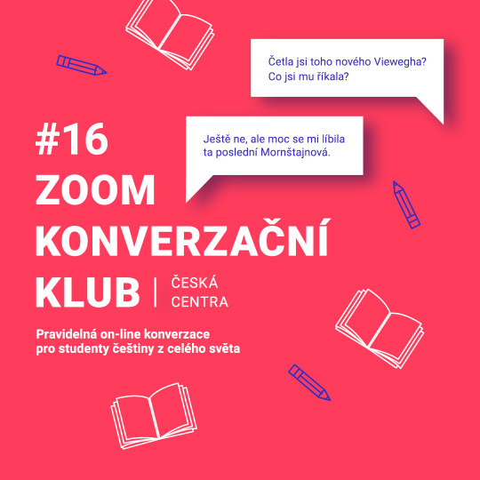 #16 Zoom KONVERZAČNÍ KLUB „CESTY PO ČESKU: ČESKÁ LITERATURA aneb Které české autory opravdu čteme?“