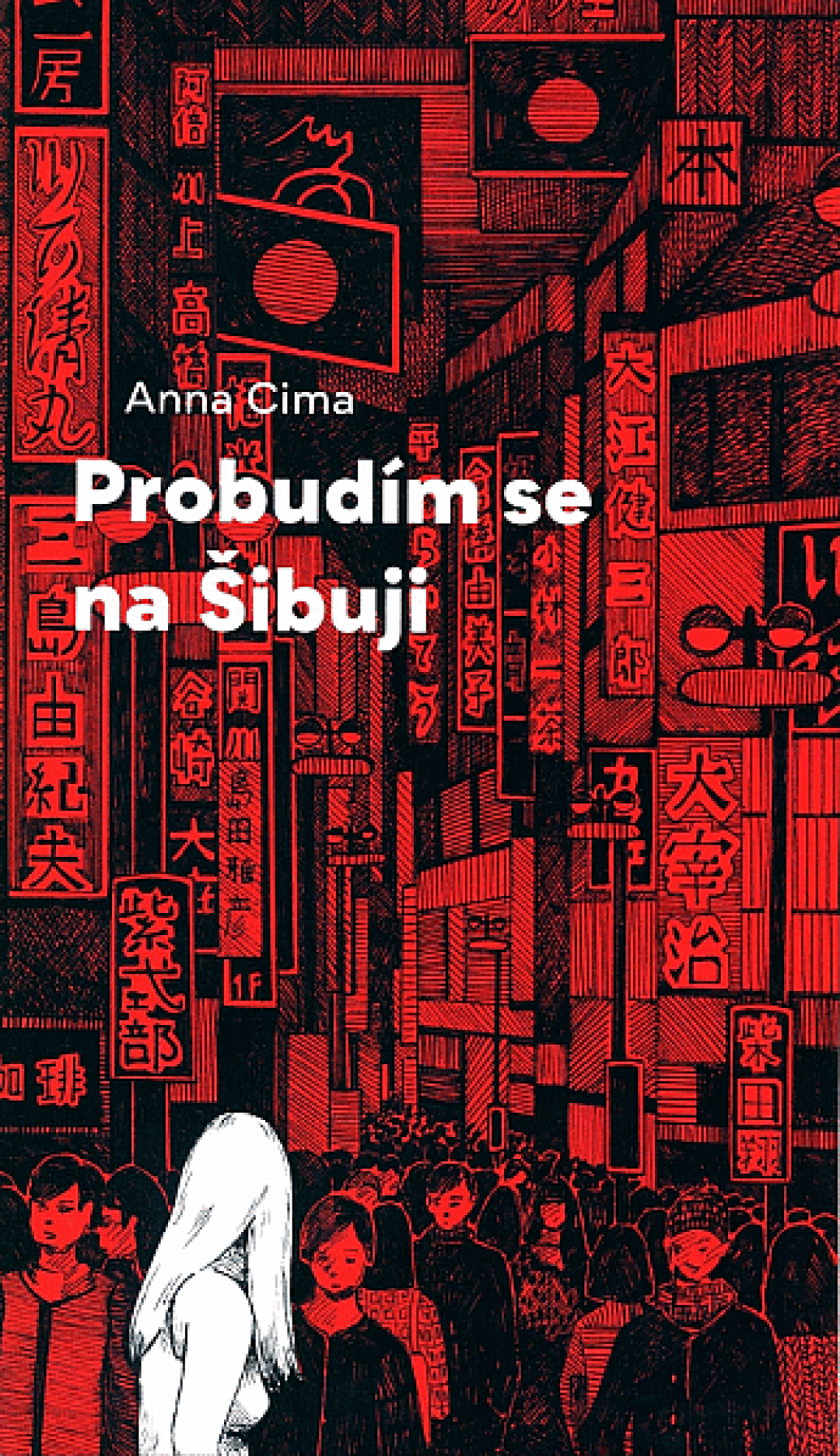 Anna Cima: Probudím se na Šibuji (nakl. Paseka, 2018)​​